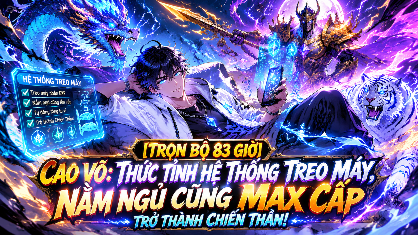 [TRỌN BỘ 83 GIỜ] Cao Võ: Thức Tỉnh Hệ Thống Treo Máy, Nằm Ngủ Cũng Max Cấp Trở Thành Chiến Thần!
