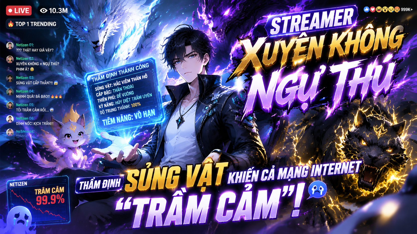 [TRỌN BỘ 1-624] Streamer Xuyên Không Ngự Thú Thẩm Định Sủng Vật Khiến Cả Mạng Internet Trầm Cảm!