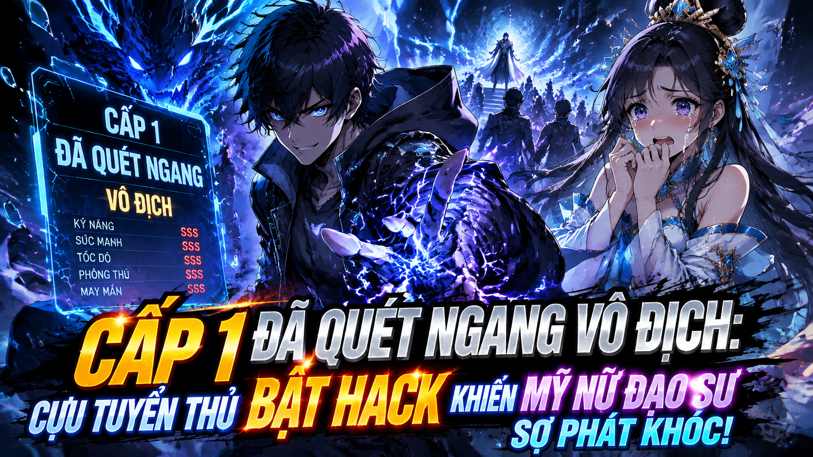 [TRỌN BỘ 1-123] Cấp 1 Đã Quét Ngang Vô Địch Cựu Tuyển Thủ Bật Hack Khiến Mỹ Nữ Đạo Sư Sợ Phát Khóc!